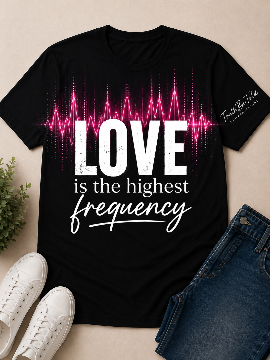 Love is the Highest Frequency Tee
