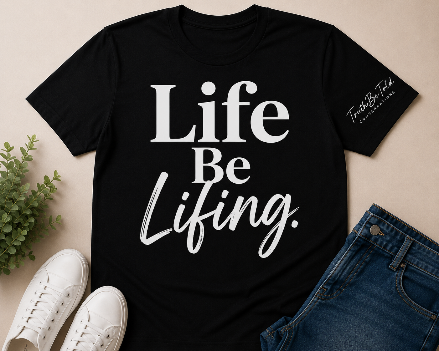 Life Be Lifing Tee